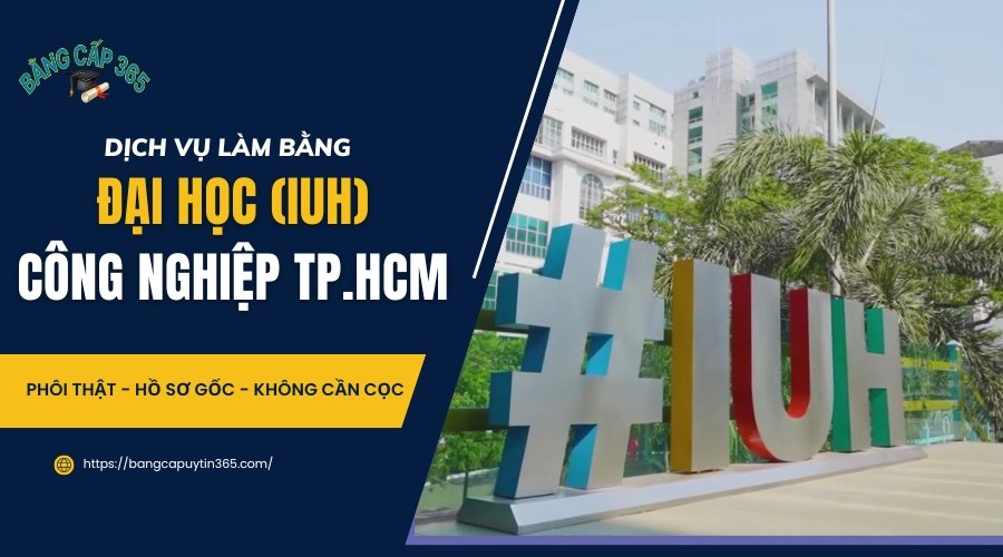 Làm bằng Đại học Công nghiệp TP HCM (IUH)